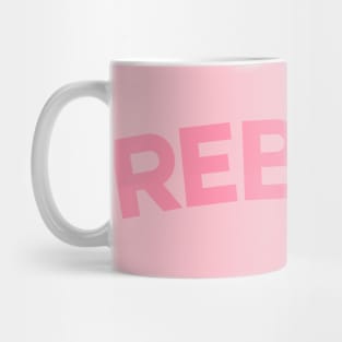 Pink Reborn In AA Mug